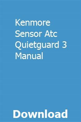 Kenmore sensor atc quietguard 3 manual free